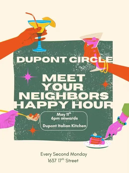 May happy hour flyer, "Dupont Circle Meet Your Neighbors Happy Hour", with illustrated hands holding cocktails
